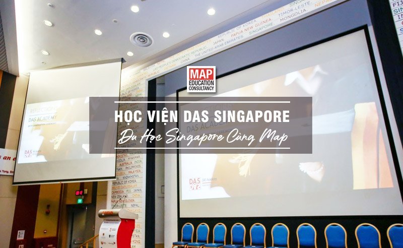 Du học Singapore cùng MAP - Học viện DAS Singapore Du học Singapore cùng MAP - Học viện DAS Singapore