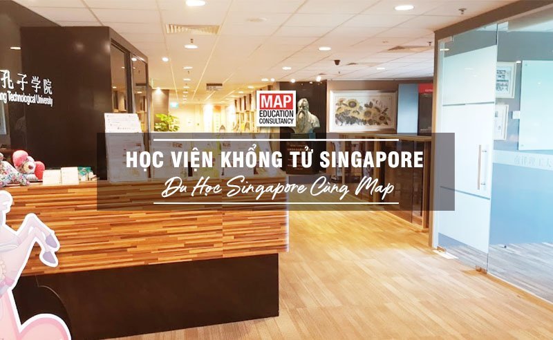 Du học Singapore cùng MAP - Học viện Khổng Tử Singapore Du học Singapore cùng MAP - Học viện Khổng Tử Singapore
