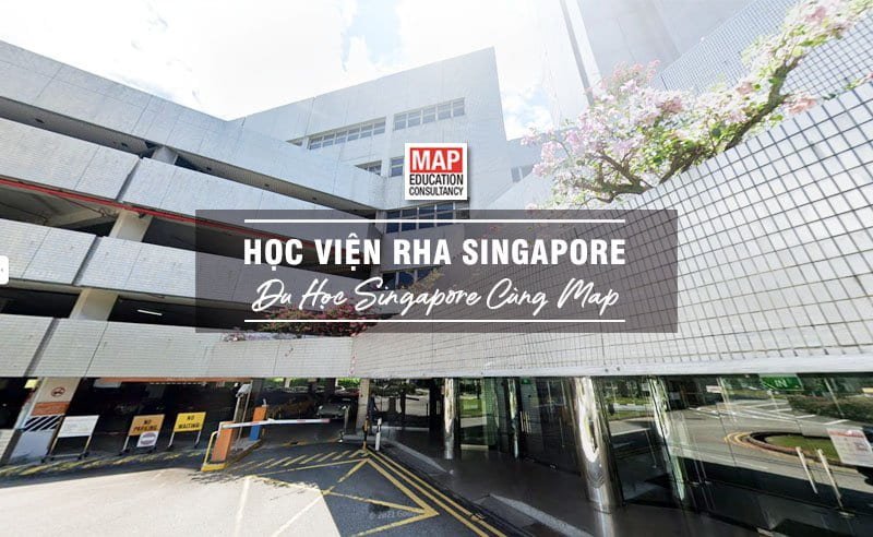 Du học Singapore cùng MAP - Học viện RHA Singapore Du học Singapore cùng MAP - Học viện RHA Singapore